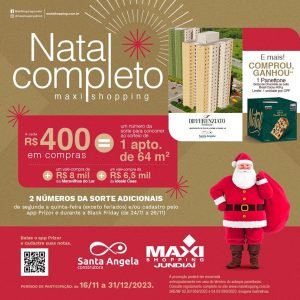 Natal Completo é no Maxi Shopping Jundiaí. Sorteio de um apartamento, vales-compra e compre ganhe com panetone