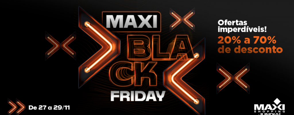 Black Friday Maxi Shopping Jundiaí